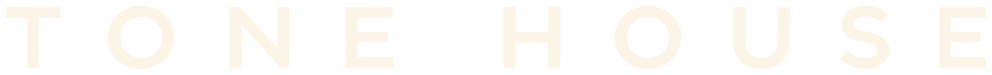 TONE HOUSE